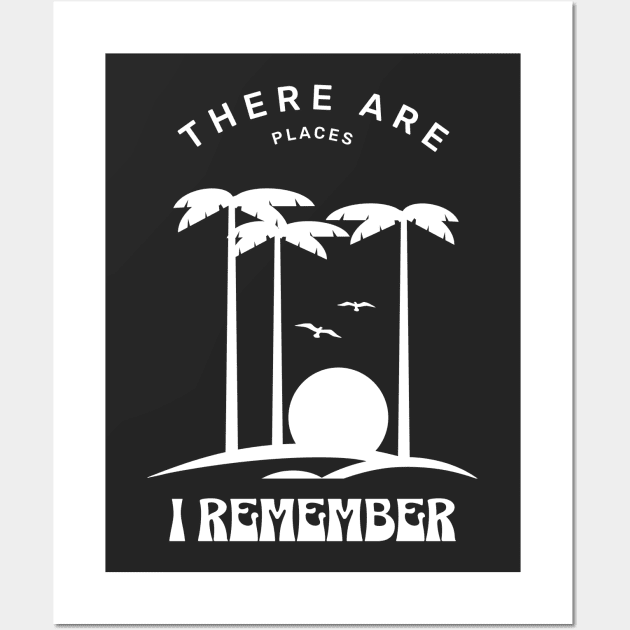 There are places I remember Wall Art by BodinStreet